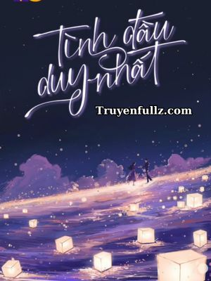 Tình Đầu Duy Nhất - Mộ Nghĩa