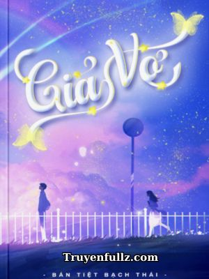 Giả Vờ - Bán Tiệt Bạch Thái