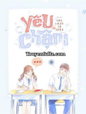 Yêu Chậm - Hai Lạng Cá Cuộn