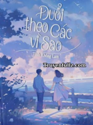 Đuổi Theo Các Vì Sao - Tình Không Lam
