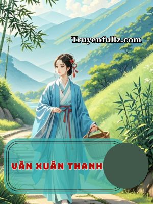 Vãn Xuân Thanh -  Trường Thanh Trường Bạch