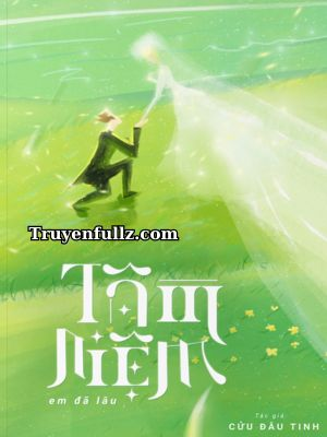 Tâm Niệm Em Đã Lâu -   Cửu Đâu Tinh