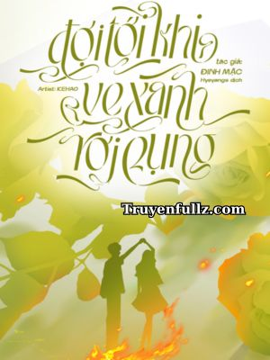 Đợi Tới Khi Ve Xanh Rơi Rụng