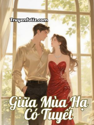 GIữa Mùa Hạ Có Tuyết - Châu Phủ Tiểu Thập Tam