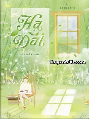Hạ Dài - Diệp Kiến Tinh