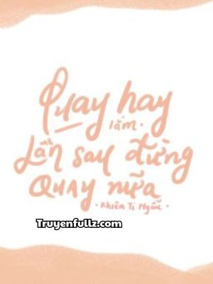 Quay Hay Lắm, Lần Sau Đừng Quay Nữa