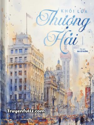 Khói Lửa Thượng Hải - Đại Cô Nương Lãng