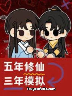 5 Năm Tu Tiên, 3 Năm Mô Phỏng