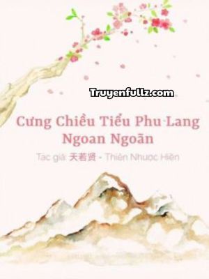 Cưng Chiều Tiểu Phu Lang Ngoan Ngoãn
