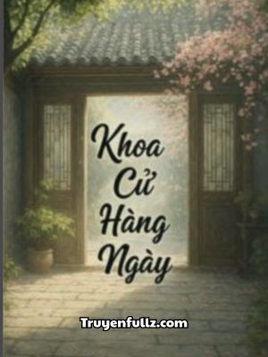 Khoa Cử Hằng Ngày -  Đảo Lí Thiên Hạ