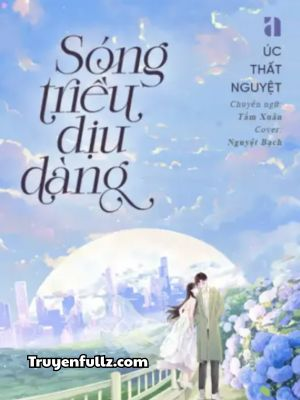 Sóng Triều Dịu Dàng - Úc Thất Nguyệt