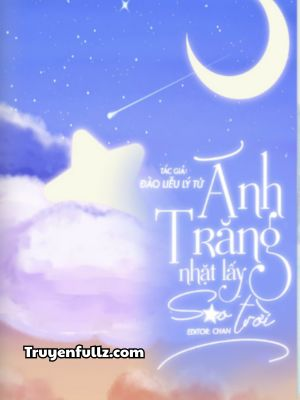 Ánh Trăng Nhặt Lấy Sao Trời