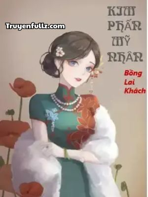 Kim Phấn Mỹ Nhân - Bồng Lai Khách