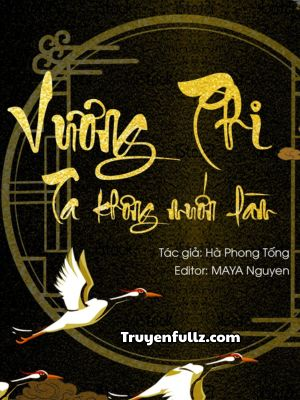 Vương Phi, Ta Không Muốn Làm