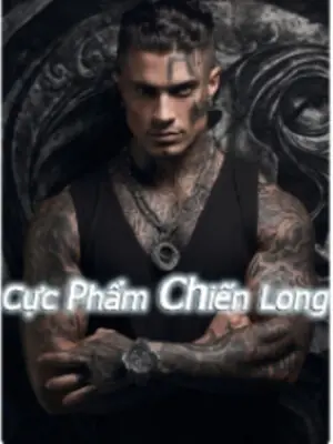 Cực Phẩm Chiến Long - Lý Quân (FULL)