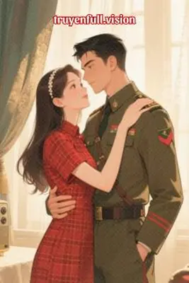 Thập Niên 70: Quân Hôn 5 Năm Không Gặp, Mỹ Nhân Dắt Con Đến Doanh Trại Tìm Chồng