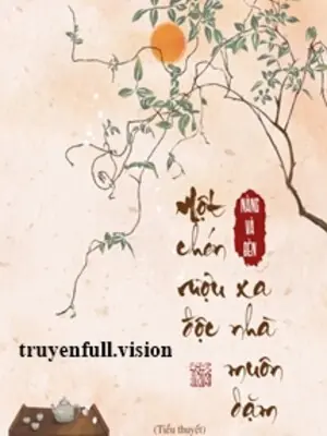 Một Chén Rượu Độc Xa Nhà Muôn Dặm