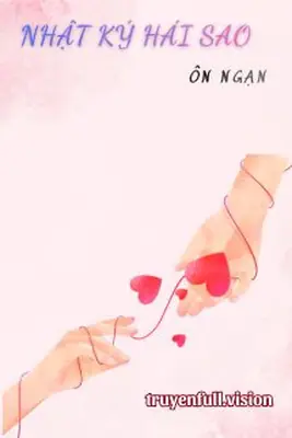 Nhật Ký Hái Sao - Ôn Ngạn