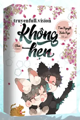 Không Hẹn - Tam Nguyệt Xuân Ngư