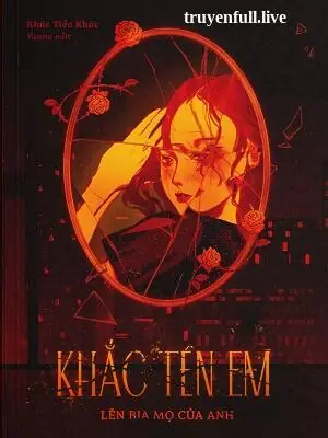 Khắc Tên Em Lên Bia Mộ Của Anh