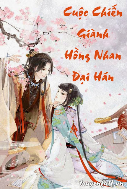 Cuộc Chiến Giành Hồng Nhan Đại Hán (Nữ Tướng Quân Đấu Trí Cùng Tam Vương Gia)