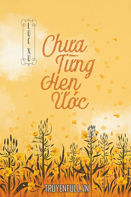 Chưa Từng Hẹn Ước