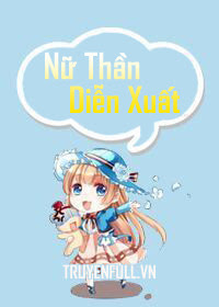 Nữ Thần Diễn Xuất