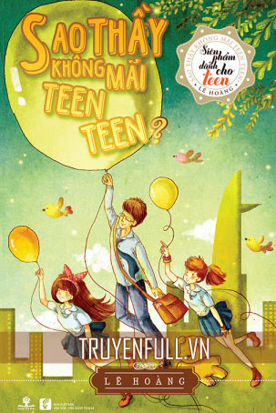 Sao Thầy Không Mãi Teen Teen?