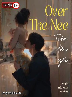 Over The Knee - Tiểu Xuân Đa Mộng