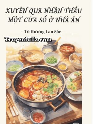 Xuyên Qua Nhận Thầu Một Cửa Sổ Ở Nhà Ăn