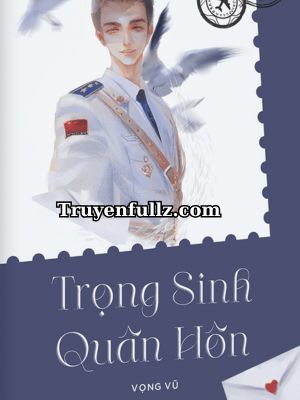 Trọng Sinh Quân Hôn - Vọng Vũ