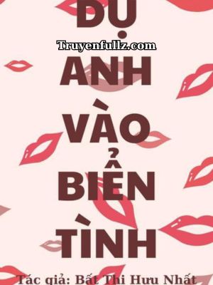 Dụ Anh Vào Biển Tình - Bất Thị Hựu Nhất