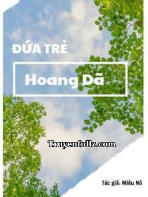 Đứa Trẻ Hoang Dã - Miêu Nô