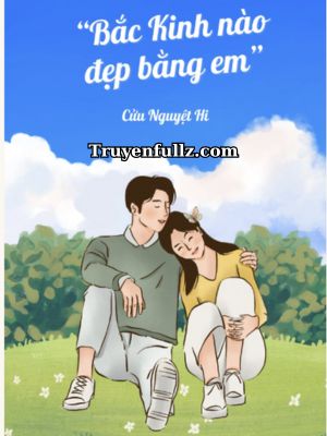 Bắc Kinh Nào Đẹp Bằng Em