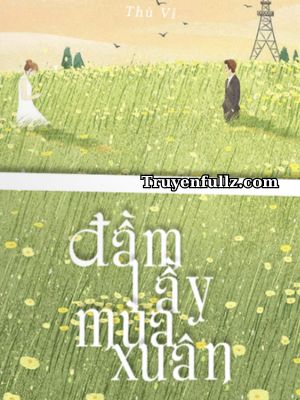 Đầm Lầy Mùa Xuân - Thù Vỉ